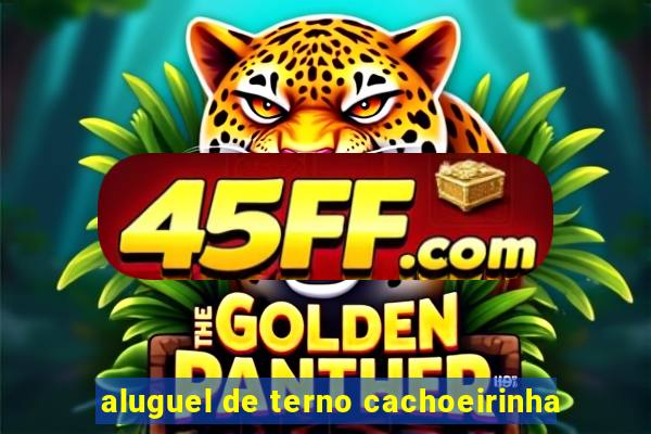 aluguel de terno cachoeirinha